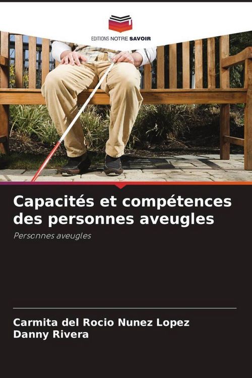 Produktbild: Capacit&eacute;s et comp&eacute;tences des personnes aveugles