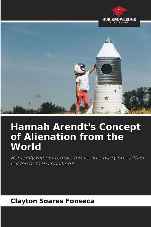 Produktbild: Hannah Arendt's Concept of Alienation from the World