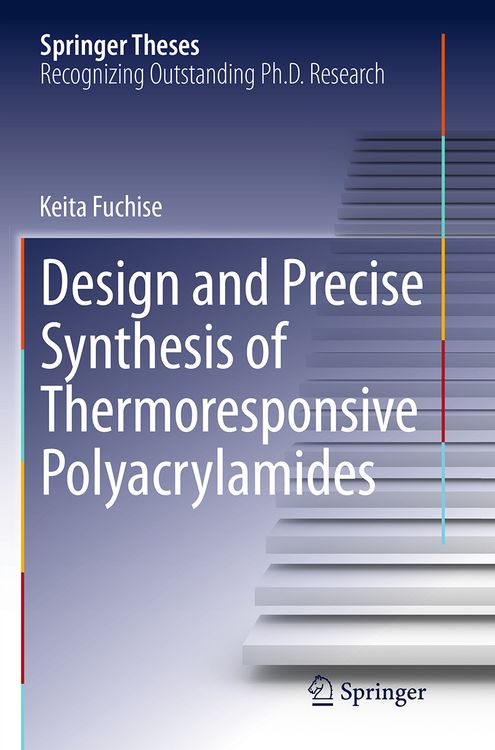 Produktbild: Design and Precise Synthesis of Thermoresponsive Polyacrylamides