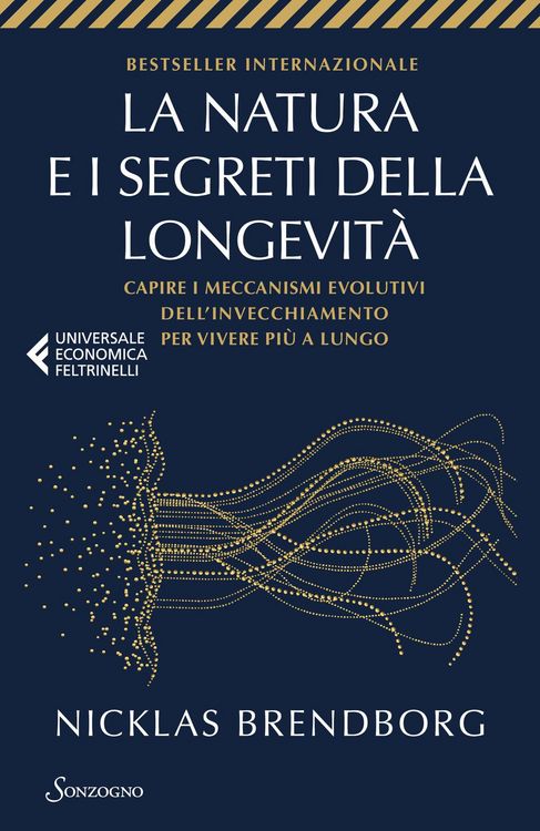 Produktbild: La natura e i segreti della longevit&agrave;. Capire i meccanismi evolutivi dell'invecchiamento per vivere pi&ugrave; a lungo