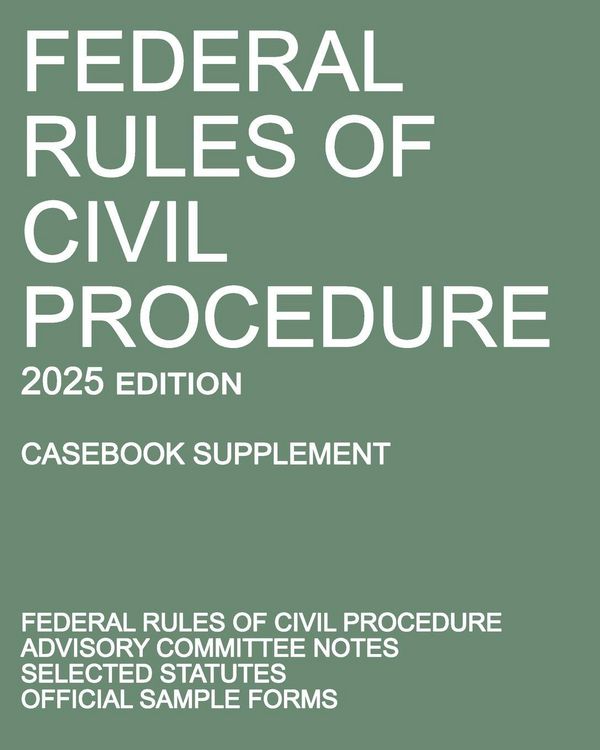 Produktbild: Federal Rules of Civil Procedure; 2025 Edition (Casebook Supplement)