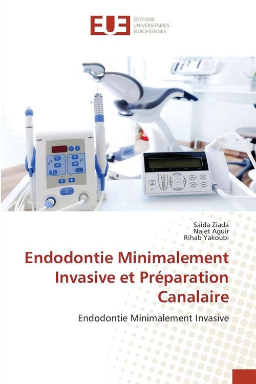 Produktbild: Endodontie Minimalement Invasive et Pr&eacute;paration Canalaire