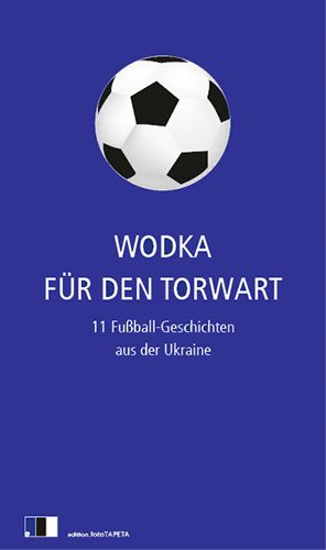 Produktbild: Wodka f&uuml;r den Torwart
