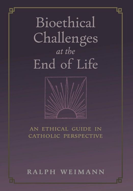 Produktbild: Bioethical Challenges at the End of Life