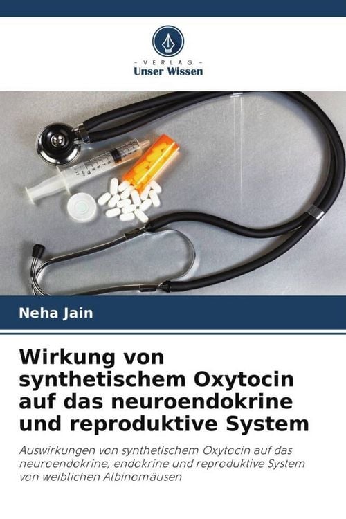 Produktbild: Wirkung von synthetischem Oxytocin auf das neuroendokrine und reproduktive System