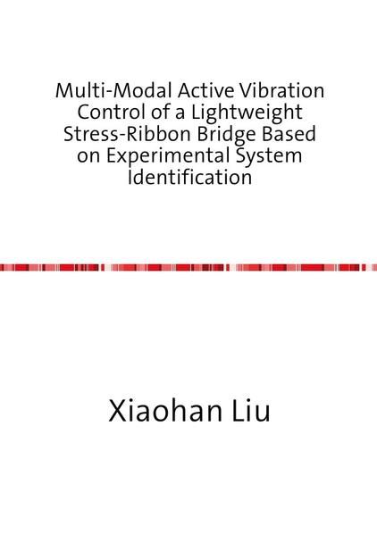 Produktbild: Multi-Modal Active Vibration Control of a Lightweight Stress-Ribbon Bridge Based on Experimental System Identification
