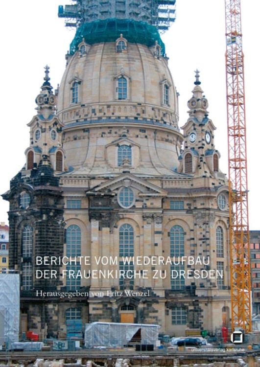 Produktbild: Berichte vom Wiederaufbau der Frauenkirche zu Dresden