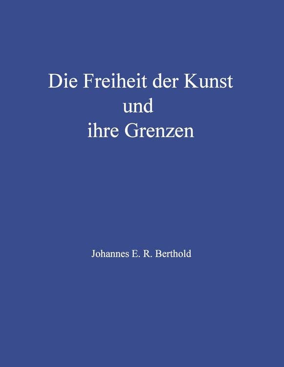 Produktbild: Die Freiheit der Kunst und ihre Grenzen