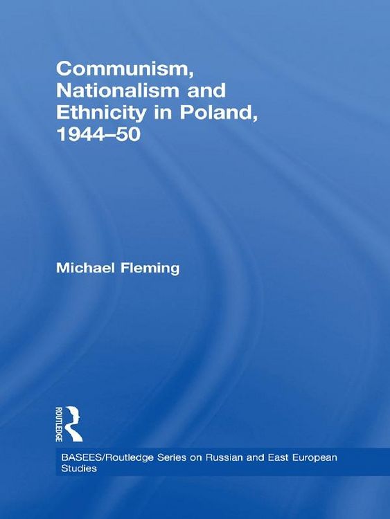 Produktbild: Communism, Nationalism and Ethnicity in Poland, 1944-1950