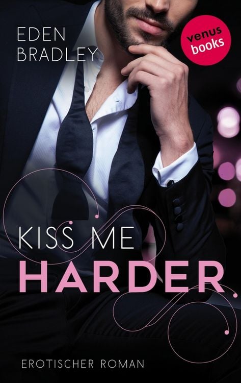 Produktbild: Kiss me harder: Ein Dark-Pleasure-Roman - Band 3