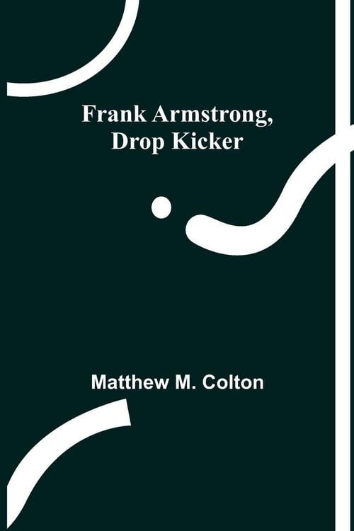 Produktbild: Frank Armstrong, Drop Kicker