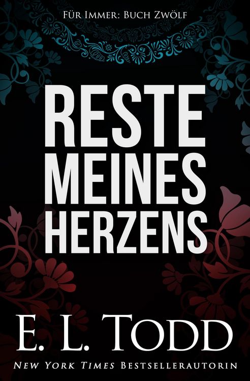 Produktbild: Reste meines Herzens (F&uuml;r Immer, #12)