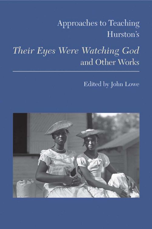 Produktbild: Approaches to Teaching Hurston's Their Eyes Were Watching God and Other Works