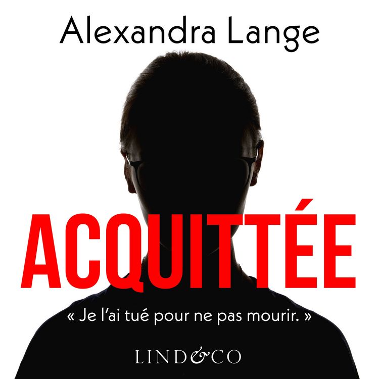 Produktbild: Acquitt&eacute;e : Je l'ai tu&eacute; pour ne pas mourir