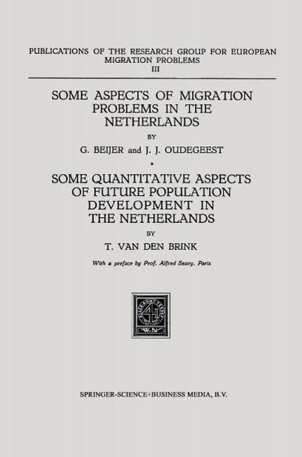 Produktbild: Some Aspects of Migration Problems in the Netherlands / Some Quantitative Aspects of the Future Population Development in the Netherlands