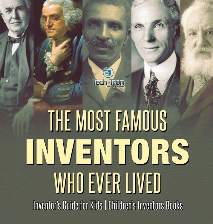 Produktbild: The Most Famous Inventors Who Ever Lived | Inventor's Guide for Kids | Children's Inventors Books
