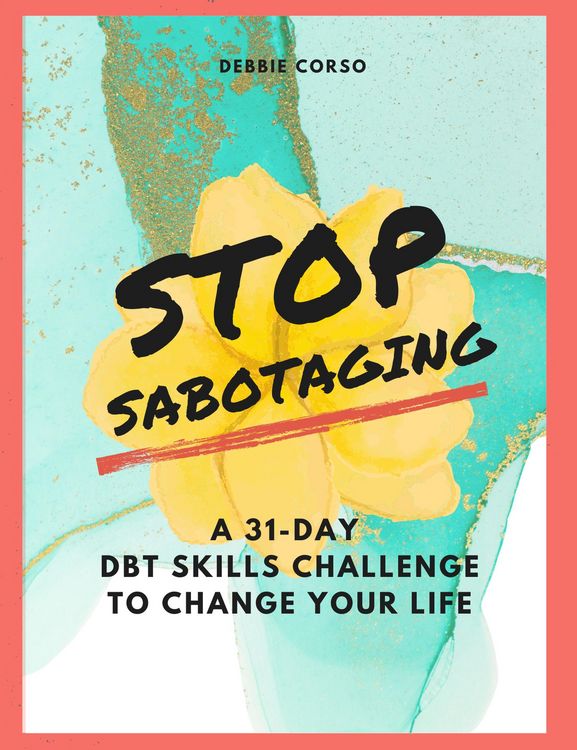 Produktbild: Stop Sabotaging: A 31-Day DBT Challenge to Change Your Life