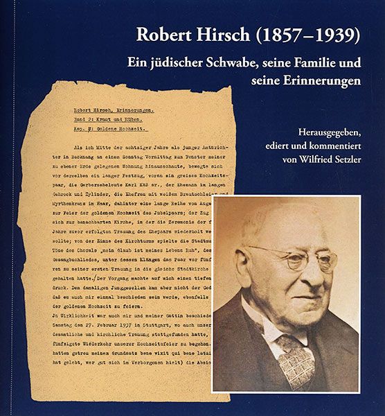 Produktbild: Robert Hirsch (1857&ndash;1939). Ein j&uuml;discher Schwabe, seine Familie und seine Erinnerungen
