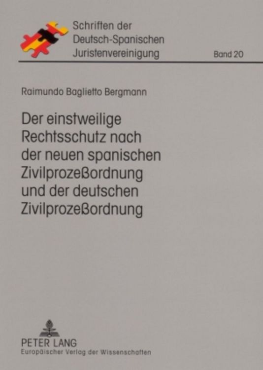 Produktbild: Der einstweilige Rechtsschutz nach der neuen spanischen Zivilproze&szlig;ordnung und der deutschen Zivilproze&szlig;ordnung
