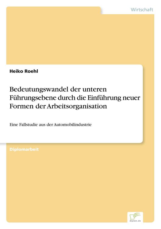 Produktbild: Bedeutungswandel der unteren F&uuml;hrungsebene durch die Einf&uuml;hrung neuer Formen der Arbeitsorganisation