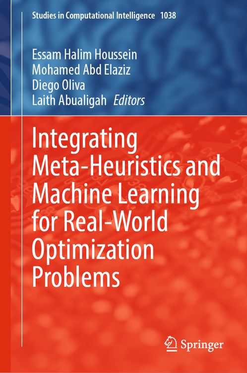 Produktbild: Integrating Meta-Heuristics and Machine Learning for Real-World Optimization Problems