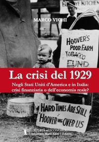 Produktbild: La crisi del 1929. Negli Stati Uniti d'America e in Italia: crisi finanziaria o dell'economia reale?