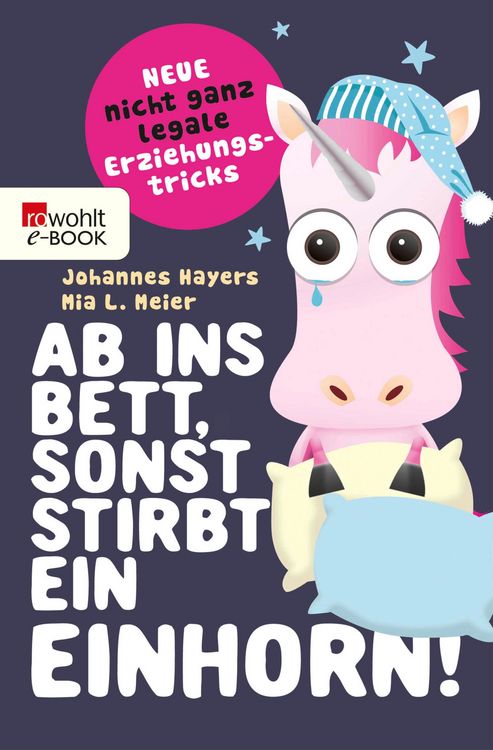 Produktbild: Ab ins Bett, sonst stirbt ein Einhorn!