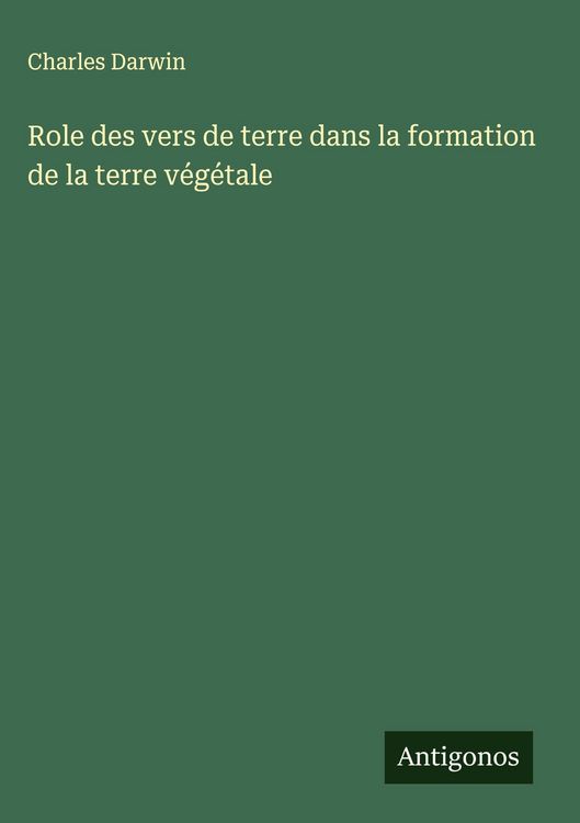 Produktbild: Role des vers de terre dans la formation de la terre v&eacute;g&eacute;tale
