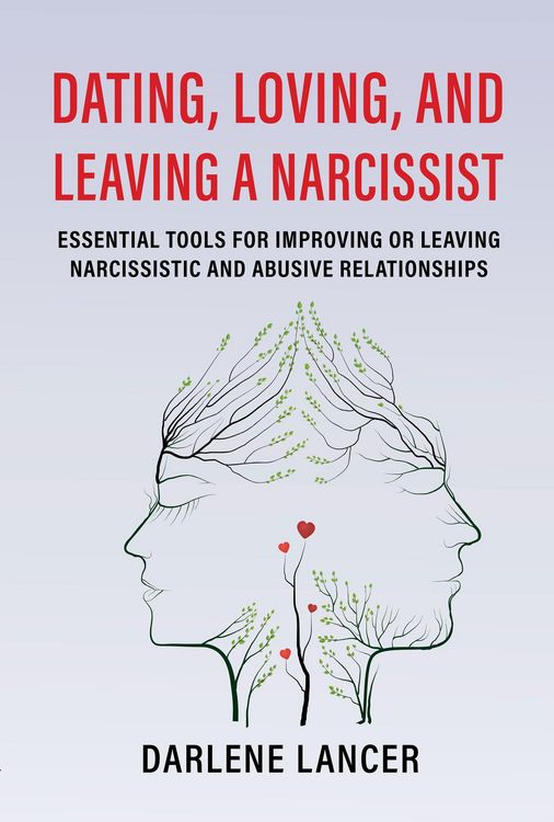 Produktbild: Dating, Loving, and Leaving a Narcissist: Essential Tools for Improving or Leaving Narcissistic and Abusive Relationships
