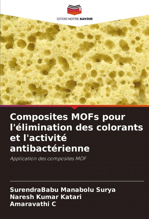 Produktbild: Composites MOFs pour l'&eacute;limination des colorants et l'activit&eacute; antibact&eacute;rienne