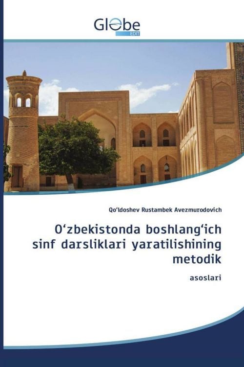 Produktbild: O'zbekistonda boshlang'ich sinf darsliklari yaratilishining metodik