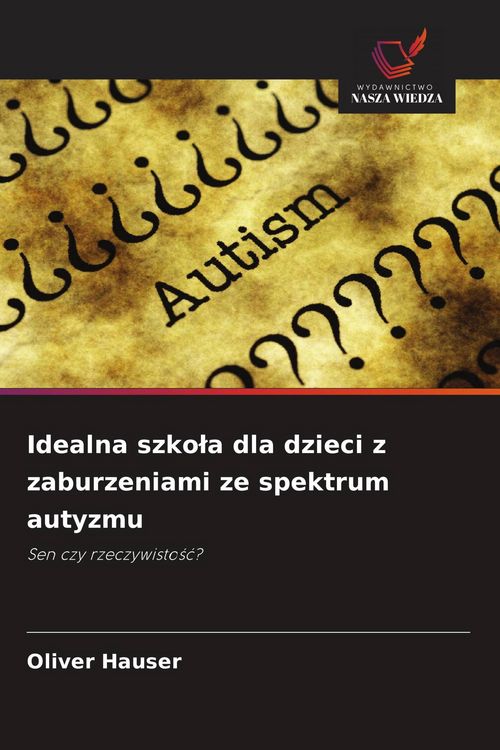 Produktbild: Idealna szko&iquest;a dla dzieci z zaburzeniami ze spektrum autyzmu