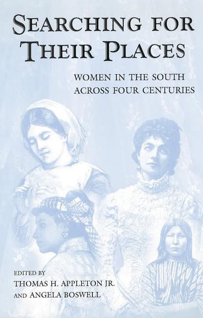 Produktbild: Searching for Their Places: Women in the South Across Four Centuries