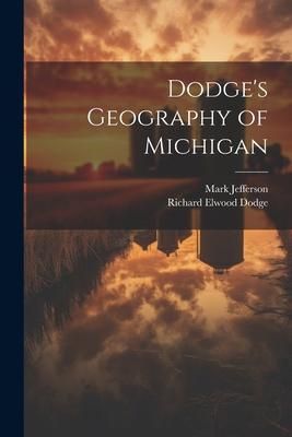 Produktbild: Dodge's Geography of Michigan