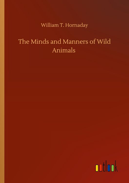 Produktbild: The Minds and Manners of Wild Animals