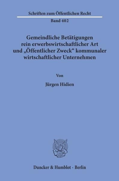 Produktbild: Gemeindliche Bet&auml;tigungen rein erwerbswirtschaftlicher Art und "&Ouml;ffentlicher Zweck" kommunaler wirtschaftlicher Unternehmen.