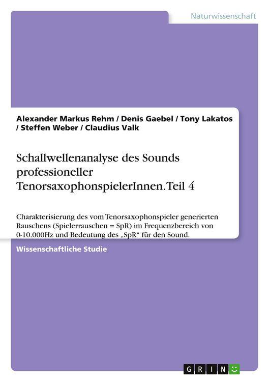 Produktbild: Schallwellenanalyse des Sounds professioneller TenorsaxophonspielerInnen. Teil 4