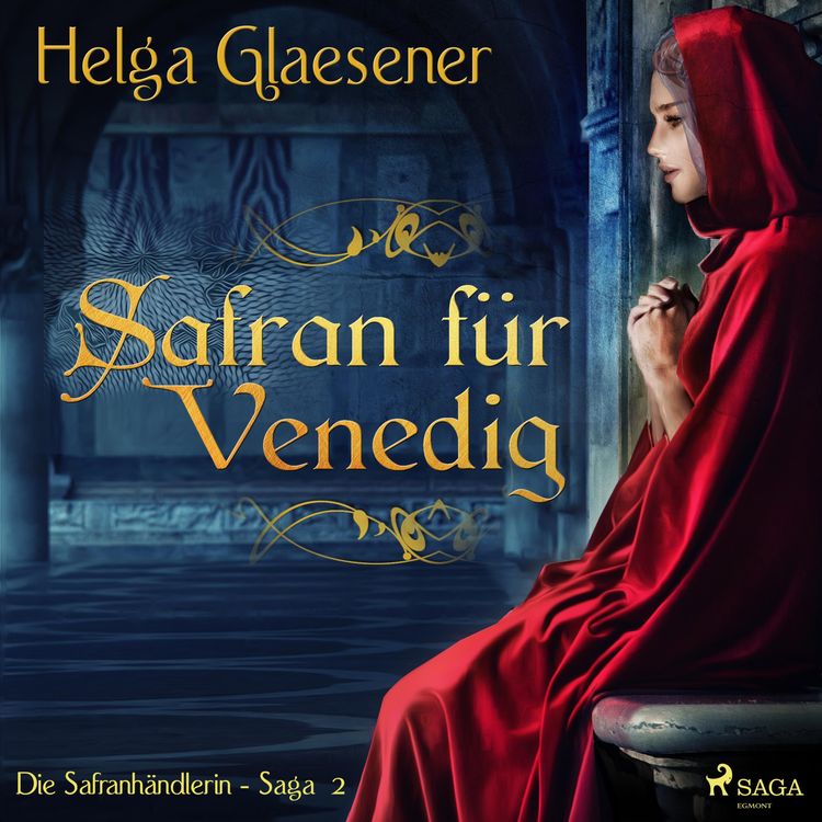 Produktbild: Safran f&uuml;r Venedig - Die Safranh&auml;ndlerin-Saga 2 (Ungek&uuml;rzt)
