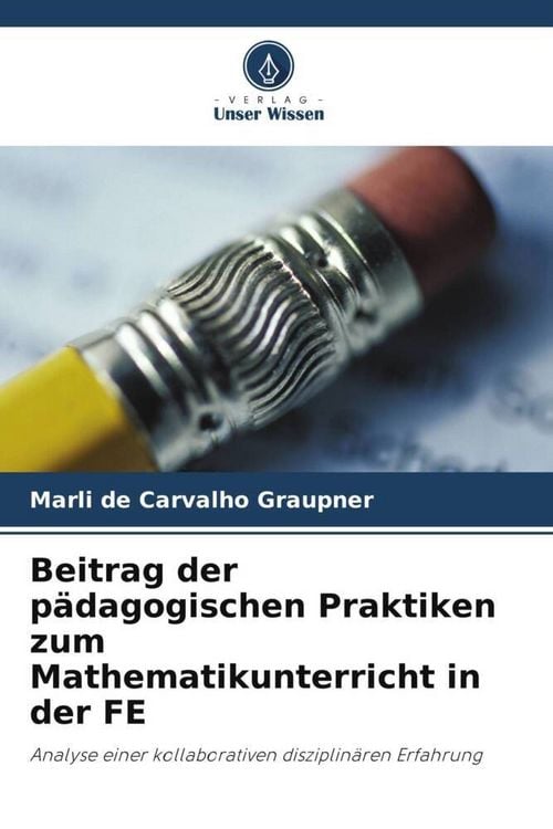 Produktbild: Beitrag der p&auml;dagogischen Praktiken zum Mathematikunterricht in der FE