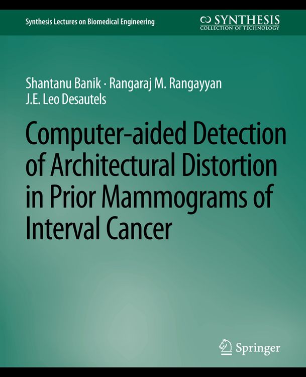 Produktbild: Computer-Aided Detection of Architectural Distortion in Prior Mammograms of Interval Cancer