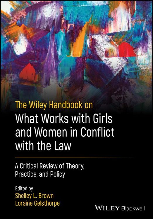 Produktbild: The Wiley Handbook on What Works with Girls and Women in Conflict with the Law