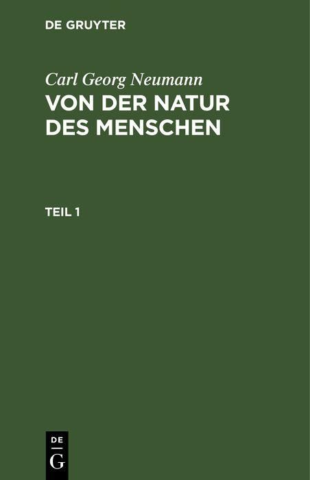 Produktbild: Carl Georg Neumann: Von der Natur des Menschen. Teil 1