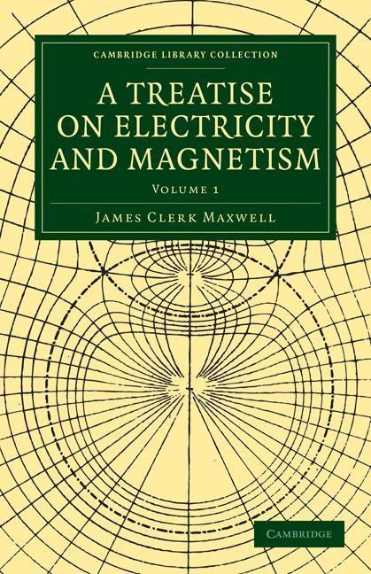 Produktbild: A Treatise on Electricity and Magnetism - Volume 1