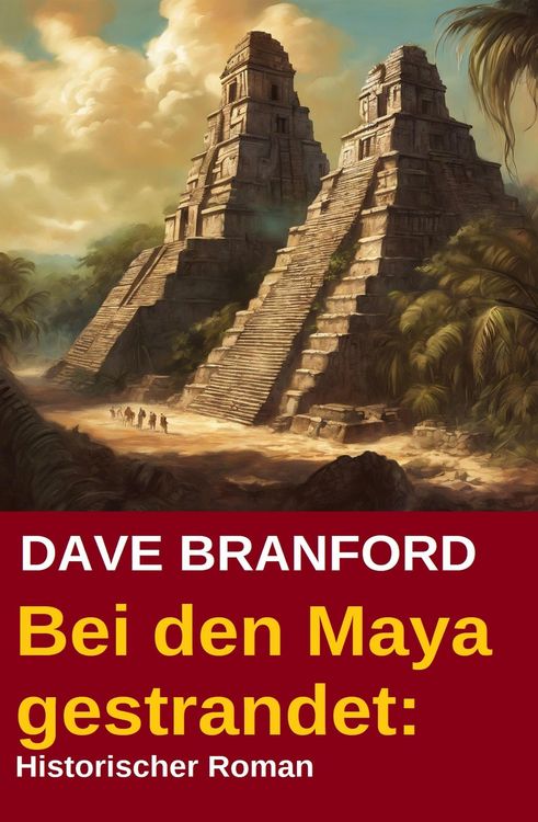 Produktbild: Bei den Maya gestrandet: Historischer Roman