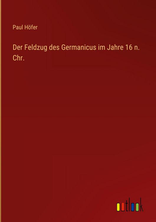 Produktbild: Der Feldzug des Germanicus im Jahre 16 n. Chr.