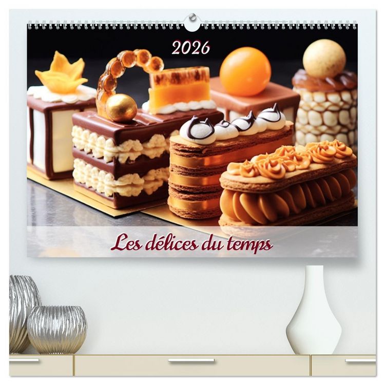 Produktbild: Les d&eacute;lices du temps (Calendrier mural 2026 DIN A2 vertical) calendrier de bureau