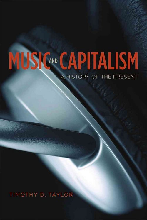 Produktbild: Taylor, T: Music and Capitalism