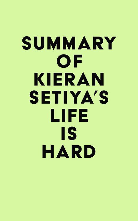 Produktbild: Summary of Kieran Setiya's Life Is Hard