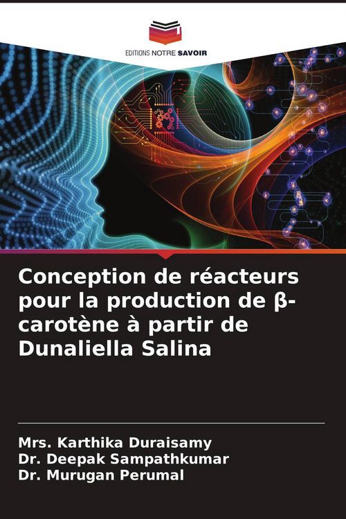 Produktbild: Conception de r&eacute;acteurs pour la production de &iquest;-carot&egrave;ne &agrave; partir de Dunaliella Salina
