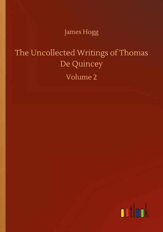 Produktbild: The Uncollected Writings of Thomas De Quincey